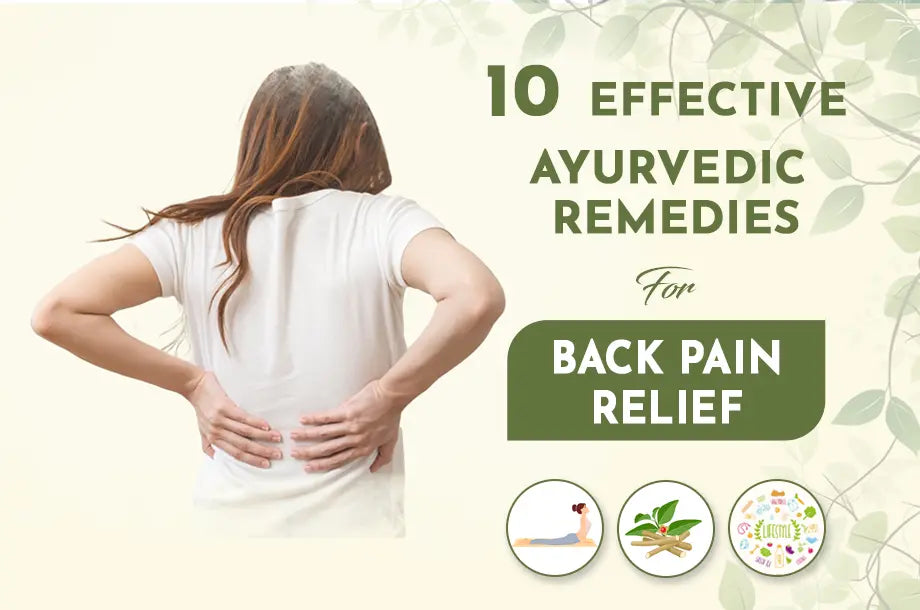 Top 10 Effective Ayurvedic Remedies for Back Pain Relief