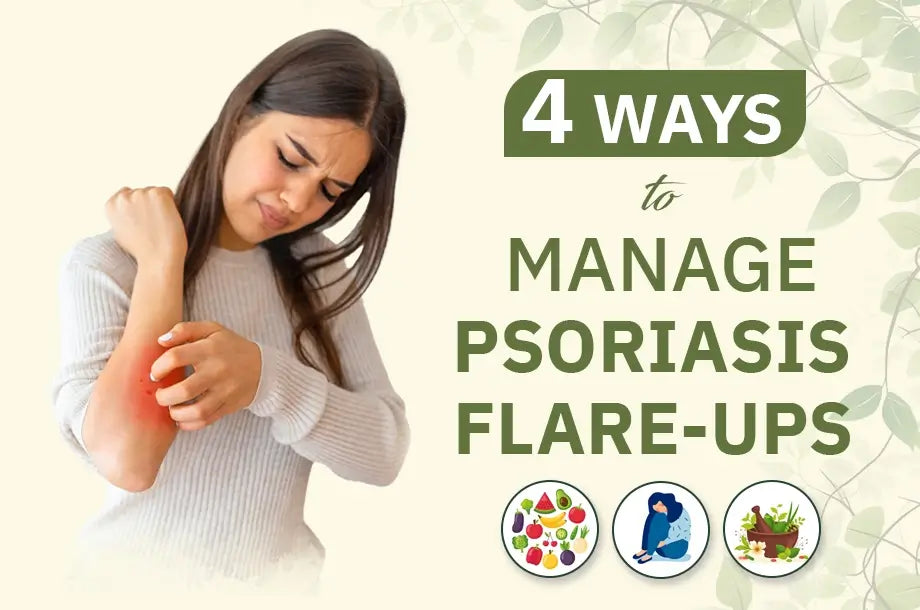 4 Ways to manage psoriasis flare-ups with Ayurveda