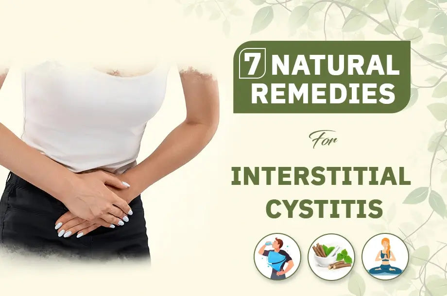 7 Best Natural Remedies for Interstitial Cystitis