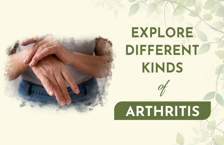 Explore different kinds of Arthritis, According to Ayurveda