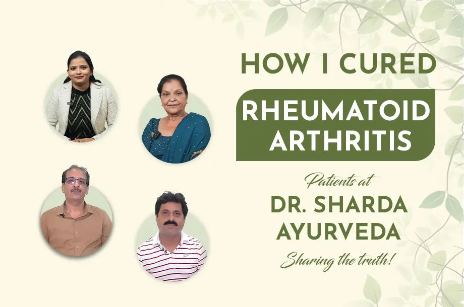 How I Cured Rheumatoid Arthritis - Patients at Dr. Sharda Ayurveda Sharing the truth!
