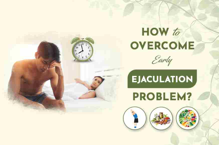 How to Overcome Early Ejaculation Problem