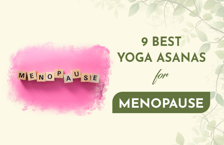 9 Best Yoga Asanas for Menopause