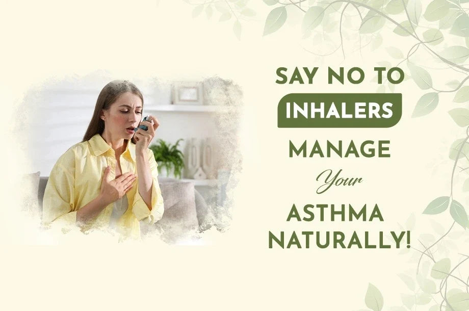 Say No To Inhalers, Manage Your Asthma Naturally!