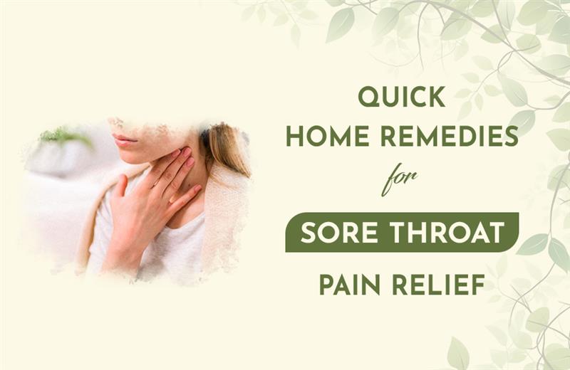Quick Home Remedies for Sore Throat Pain Relief