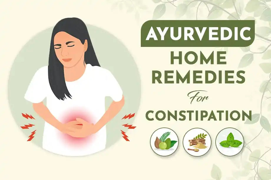 Home remedies for Constipation relief in Ayurveda