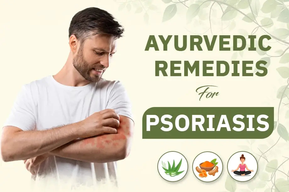 Best Ayurvedic Remedies To Cure Psoriasis Recommended By Experts