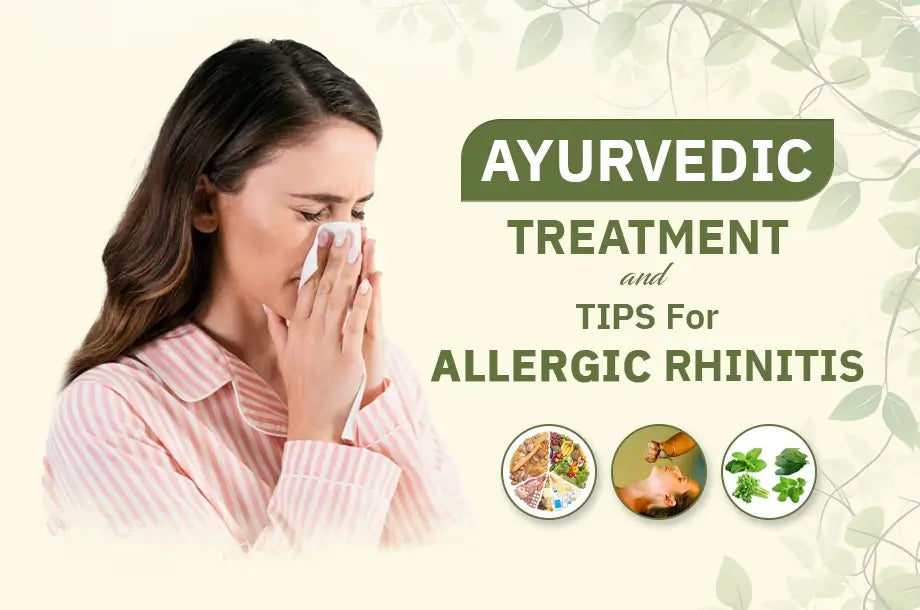 Allergic Rhinitis Treatment in Ayurveda and tips for Relief (Pratishyaya Roga)