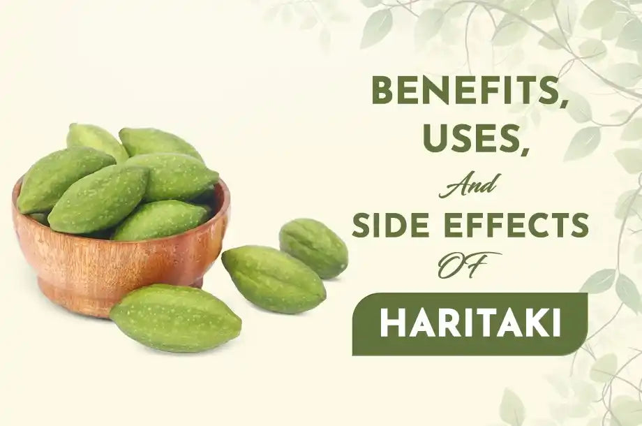 Haritaki: Benefits, Uses, Formulations, and Side Effects