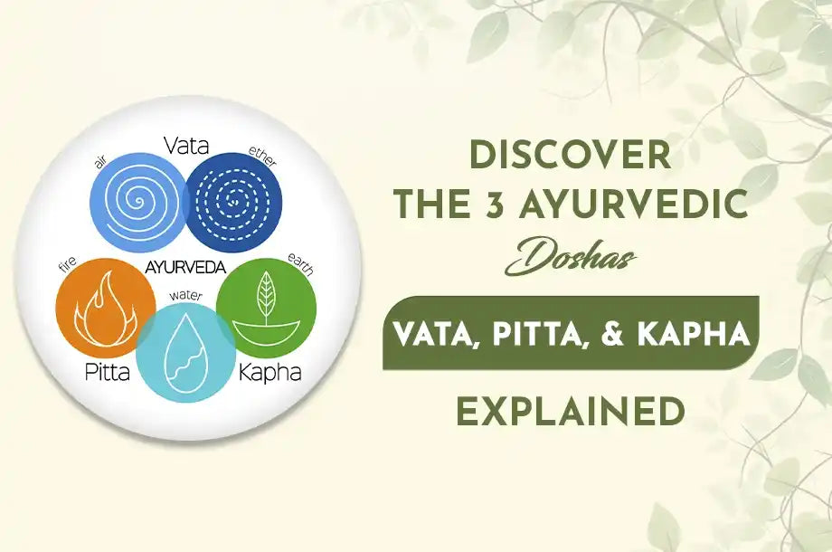 What Are the Ayurveda Doshas? Vata, Pitta, and Kapha Explained
