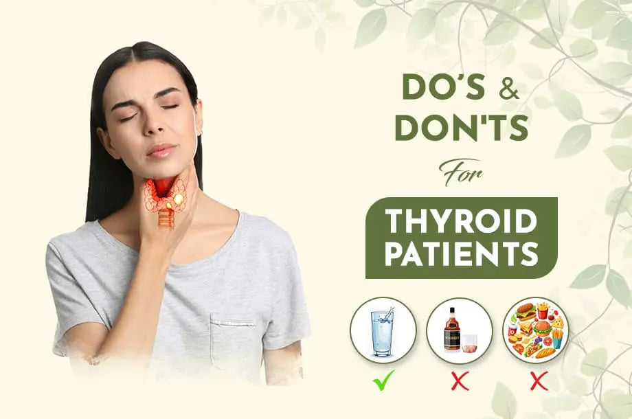 Do’s & Don'ts for Thyroid Patients