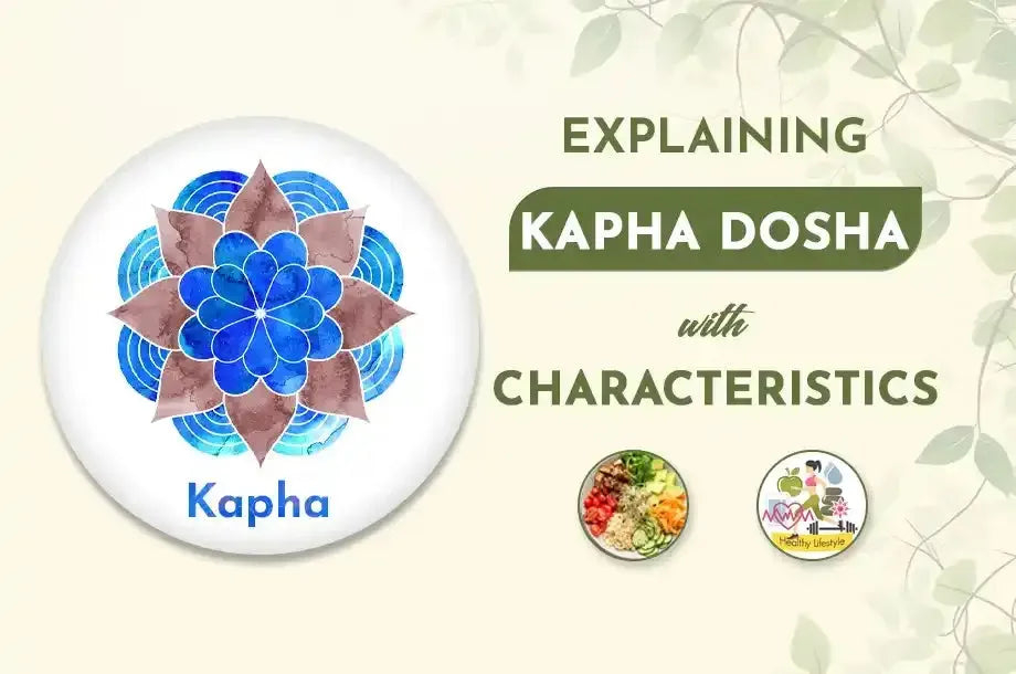 How to Balance Kapha Dosha Naturally?