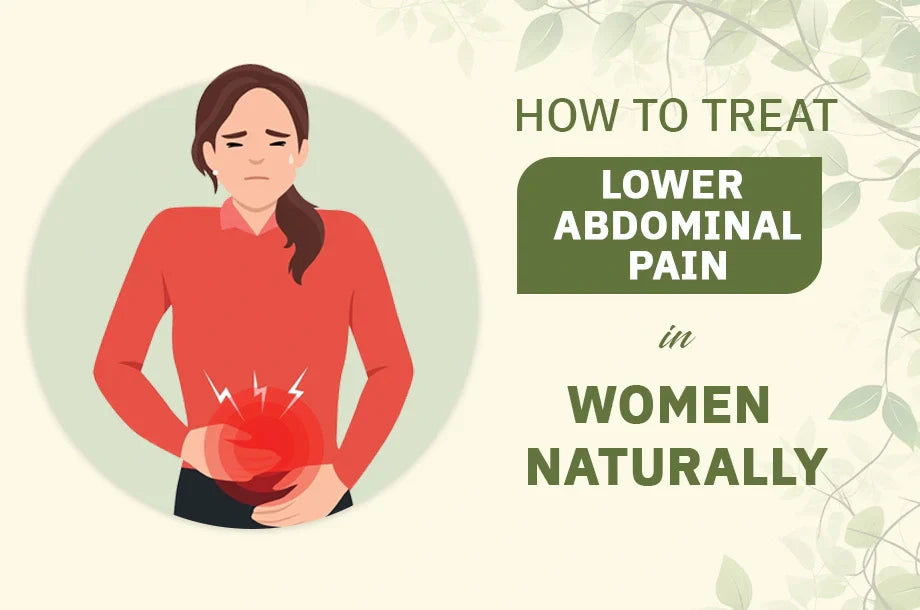 How to Treat Lower Abdominal Pain in Women Naturally