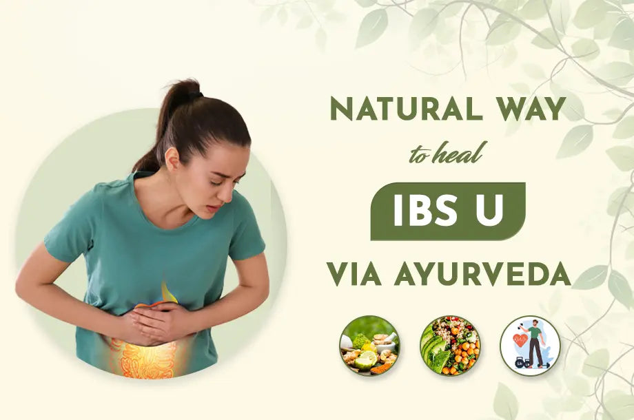 Irritable Bowel Syndrome-U: The Natural Way to Heal via Ayurveda