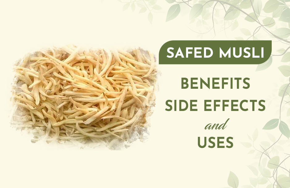 Safed Musli: Benefits, Dosage & Who Should Avoid It
