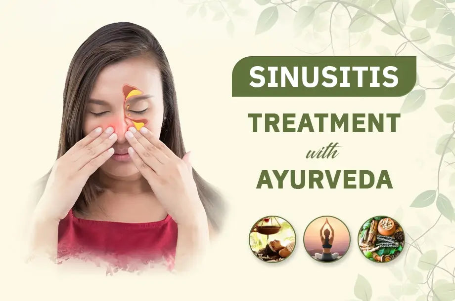 Treatment of Sinusitis in Ayurveda for effective relief and recovery