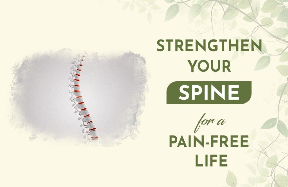 Strengthen Your Spine for a Pain-Free Life