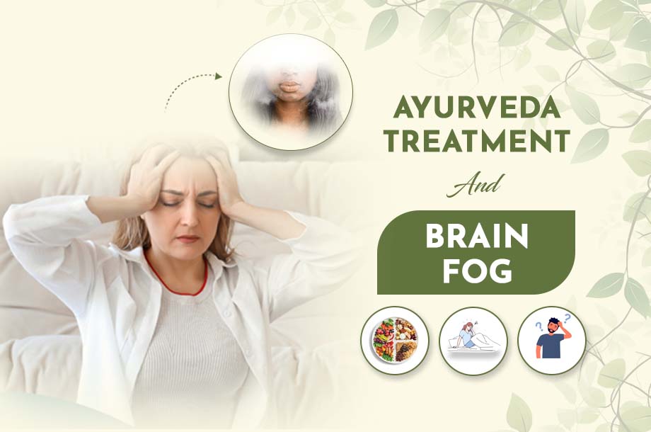 What Causes Menopause Brain Fog and How Does Ayurveda Treat It?
